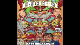 Hecho En Aztlan  Dj Payback Garcia  Full Mixtape [upl. by Nies]