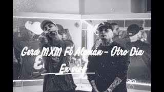 Gera MXM Ft Alemán  Otro Día EN VIVO [upl. by Erej356]