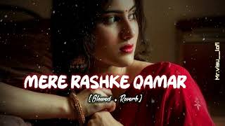 Mere Rashke Qamar SlowedReverb lofi song 🎧 lofi [upl. by Frear393]