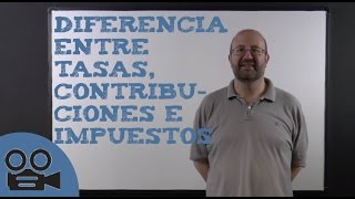 Diferencia entre tasas contribuciones e impuestos [upl. by Prudence]