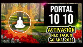 PORTAL 10 10 2022 ACTIVACIÓN Meditación Guiada Binaural [upl. by Doxia]