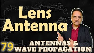 Lens Antenna Basics Structure Working Principle Types amp Zoned Lens Antenna Explained [upl. by Areht534]