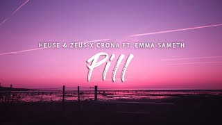 Heuse amp Zeus x Crona  Pill Lyrics feat Emma Sameth [upl. by Araes]