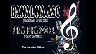 BANAL NA ASO l Janine Berdin l FEMALE KARAOKE 1 KEY LOWER [upl. by Tutt]