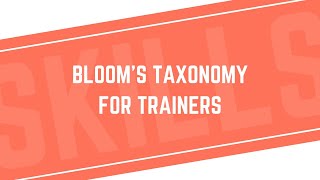 Blooms Taxonomy for Trainers  TrainTheTrainer  Skillscorp [upl. by Anitsrik911]