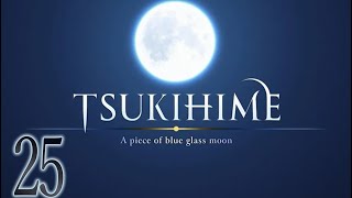 Tsukihime Remake Part 25  Ciel Route 6x  Read Through [upl. by Wicks751]