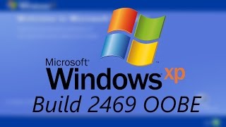 Windows XP Build 2469 OOBE [upl. by Ardel]