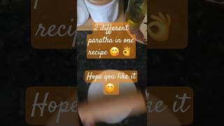 Two different paratha in 1 recipe shortsfeed youtubeshorts viralvideo viralreels ytshorts [upl. by Nickles]