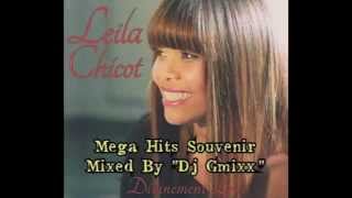 Leïla Chicot Mega Hits Souvenirs Mixed By quotDj Gmixxquot [upl. by Serg756]