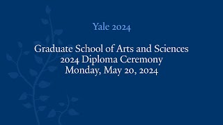 Yale Graduate School of Arts and Sciences  2024 Diploma Ceremony [upl. by Nosaj]