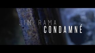 Jim Rama  Condamné [upl. by Pearse]