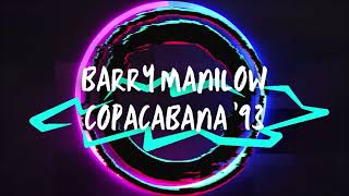 Barry Manilow  Copacabana 93 Club Edit [upl. by Earleen]