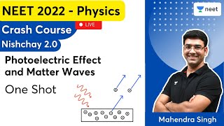 Photoelectric Effect and Matter Waves  One Shot  Nishchay 20 NEET 202223  NEET  Mahendra Singh [upl. by Idahs]