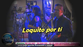 ★ Loquito por ti  Tropical  Grupo Musical Saxofón Bucaramanga【☎ 314 223 3357】 Músicos ★ [upl. by Sonja]