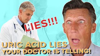 Uric Acid Lies Your Doctor Is Telling You and What to Do About it [upl. by Ahsiam]