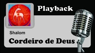 PLAYBACK   CORDEIRO DE DEUS  Shalom [upl. by Parthenia]