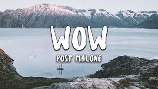 Post Malone  Wow Lyrics [upl. by Mayne]