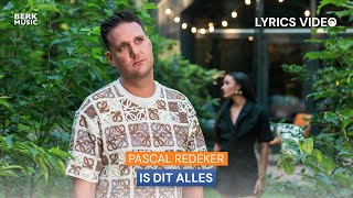 Pascal Redeker  Is Dit Alles  lyrics video [upl. by Lienaj]