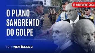 ICL NOTÍCIAS 2  191124  OS BASTIDORES DO GOLPE MILITAR QUE PREVIA MATAR LULA ALCKMIN E MORAES [upl. by Ilat]