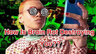 Brain rot is destroying you and you dont even know [upl. by Crista951]