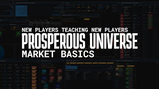 Prosperous Universe  NPTNP EPISODE 4  Market Basics [upl. by Ellehcsar]