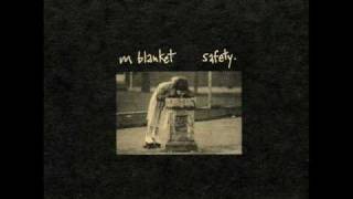 M Blanket  2 songs from the Safety 7quot Even The Score and Processing Yor [upl. by Ardnas]