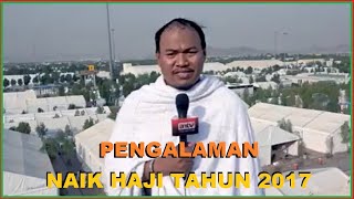 Pengalaman Naik Haji Tahun 2017 [upl. by Nrublim60]