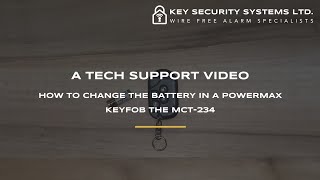 PowerMax Keyfob MCT324 Battery Change Video  Key Security Systems Ltd [upl. by Coltin]