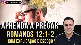 APRENDA A PREGAR ROMANOS 1212 com explicação e esboço [upl. by Nhguavad]