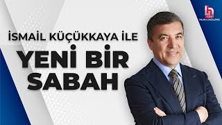 İsmail Küçükkaya ile Yeni Bir Sabah 22 Mart 2024 [upl. by Archibold377]