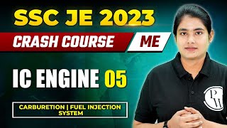 IC Engine 05  Carburetion  Fuel injection System  Mechanical Engineering  SSC JE 2023 [upl. by Dorolice]