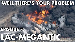 Well Theres Your Problem  Episode 7 LacMegantic [upl. by Sitnerp591]