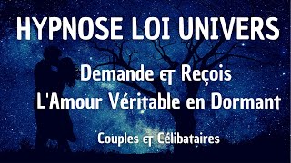 LES LOIS UNIVERSELLES POUR ATTIRER LAMOUR EN DORMANT HYPNOSE DORMIR ET LOI DATTRACTION UNIVERS [upl. by Erasmo519]