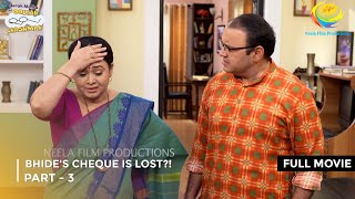 Bhides Cheque is Lost  FULL MOVIE  Part 3  Taarak Mehta Ka Ooltah Chashmah Ep 3271 to 3273 [upl. by Ardnaid]