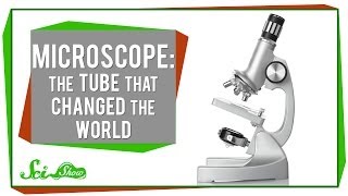 Microscope The Tube That Changed the World [upl. by Grenville862]