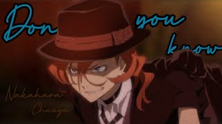 AMV Chuya Nakahara  Dont you know [upl. by Yebot]