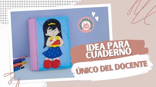 Idea para cuaderno único del docente  Mujer Maravilla✨ [upl. by Eerihs]