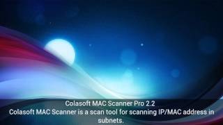 Download Colasoft MAC Scanner Pro 22 [upl. by Gaskill]