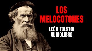 🍑 LOS MELOCOTONES León Tolstoi 📚 AUDIOLIBRO Cuento CLÁSICO Completo Español Voz Real [upl. by Nuhs]