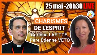 REPLAY  Exerce les Charismes de l’Esprit  Père Étienne Vetö et Corinne Lafitte [upl. by Maker349]