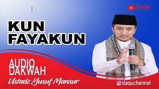 KUN FAYAKUN  USTADZ YUSUF MANSUR [upl. by Kissel496]