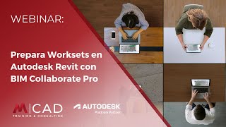 Webinar  Prepara Worksets en Autodesk Revit con BIM Collaborate Pro [upl. by Eirelam]