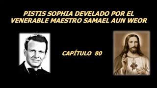 Capítulo 80 Pistis Sophía develado Samael Aun Weor [upl. by Eceinhoj733]