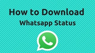 How to Save Whatsapp Video Status  WhatsApp Tricks [upl. by Mistrot243]