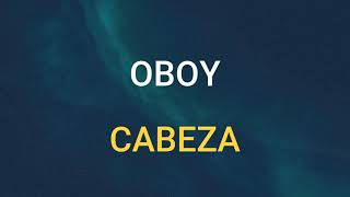 🎧 OBOY  CABEZA SLOWED amp REVERB [upl. by Donna68]