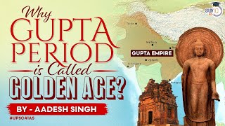 Gupta Empire as Golden Age  Art and Culture  Ancient India  Historical debates  UPSC GS [upl. by Ainigriv]