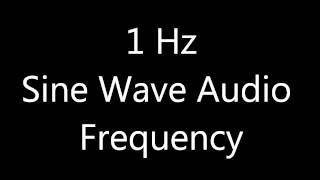 1 Hz Sine Wave Sound Frequency Tone Bass [upl. by Eicirtap81]