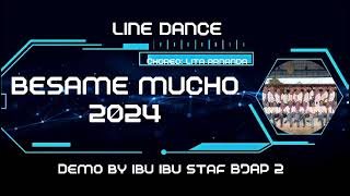 BESAME MUCHO Line Dance  choreo Lita Arnanda  demo ibu2 BJAP 2 [upl. by Lehsreh]