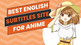 Discover the Best Website to Download Anime Subtitles  Anime Subtitle Downloader [upl. by Rozella]