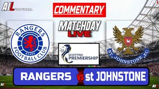 RANGERS vs ST JOHNSTONE Live Stream COMMENTARY Scottish Premiership Football  Livescores [upl. by Nedmac]